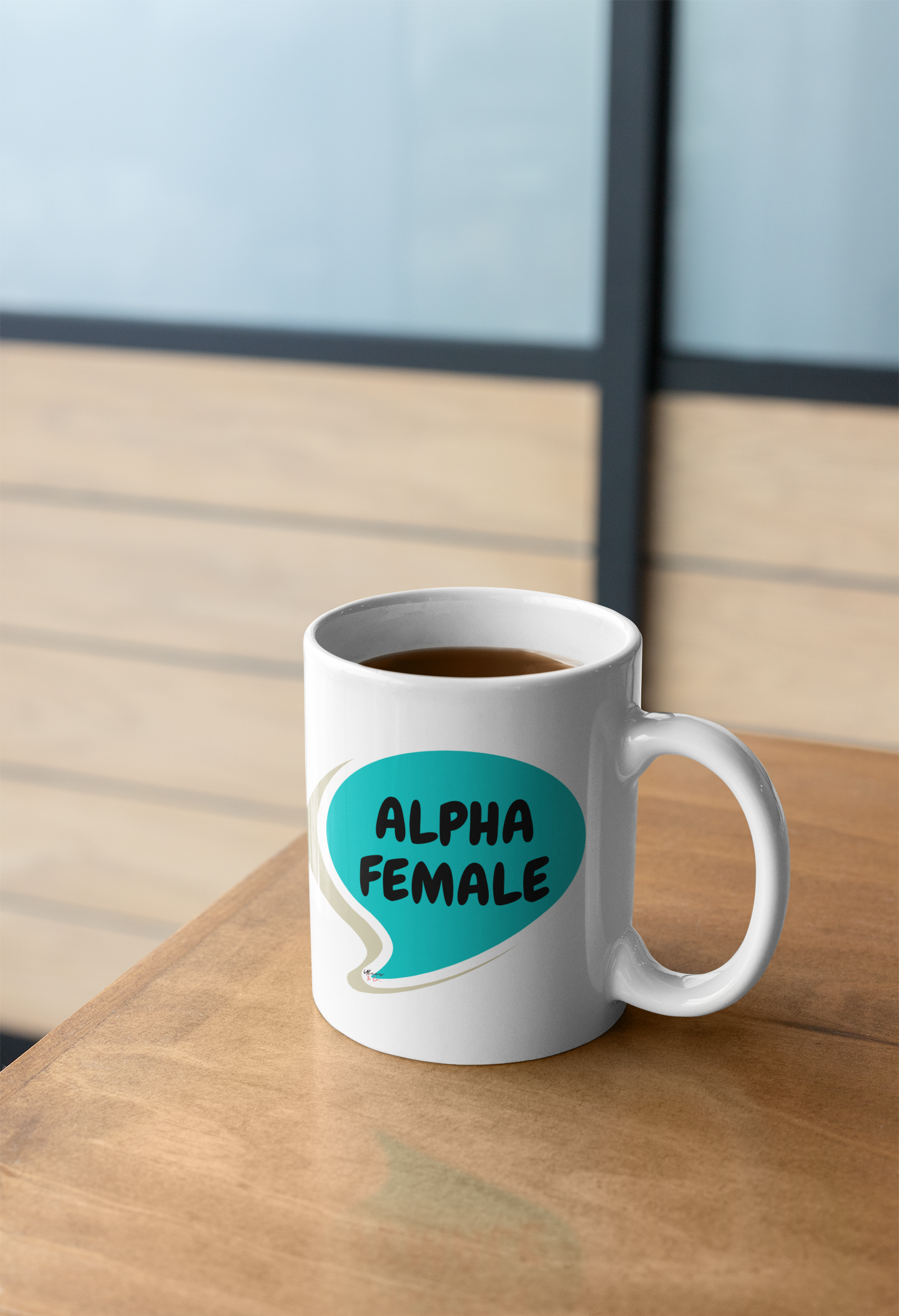 ALPHA FEMALE COFFEE MUG IN SPEECH BUBBLE GIFT COFFEE MUG FOR COFFEE DRINKER MOTIVATIONAL SAYING ALPHA FEMALE CERAMIC MUG 11oz FUNNY SAYING MUG SARCASTIC SAYING MUGS COFFEE MUGS GIFT