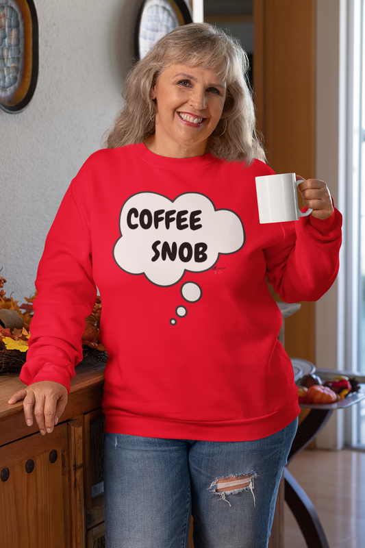 COFFEE SNOB THOUGHT BUBBLE UNISEX PULLOVER CREWNECK SWEATSHIRT SARCASTIC SWEATER FOR COFFEE DRINKERS GIFT FOR HIM FUNNY SWEATSHIRT FOR HER CAFFEINE LOVER SWEATER