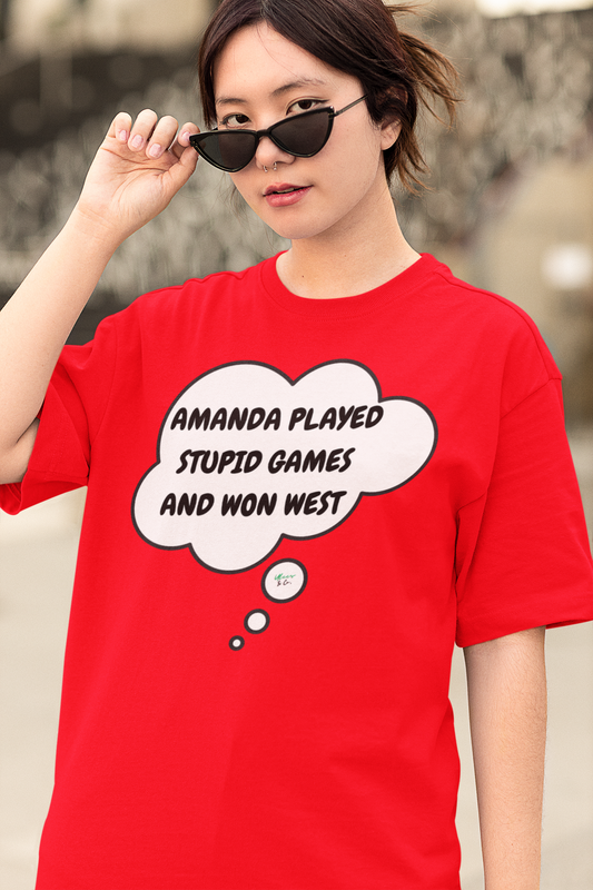 AMANDA PLAYED STUPID GAMES AND WON WEST T-SHIRT SUMMER HOUSE INSPIRED TEES IN THOUGHT BUBBLE BRAVO DRAMA TEE SHIRTS UNIQUE GRAPHIC UNISEX T-SHIRTS GIFT FOR CIARA MILLER AMANDA BATULA WEST WILSON MEN GIFT FOR WOMEN TEE FOR MEN