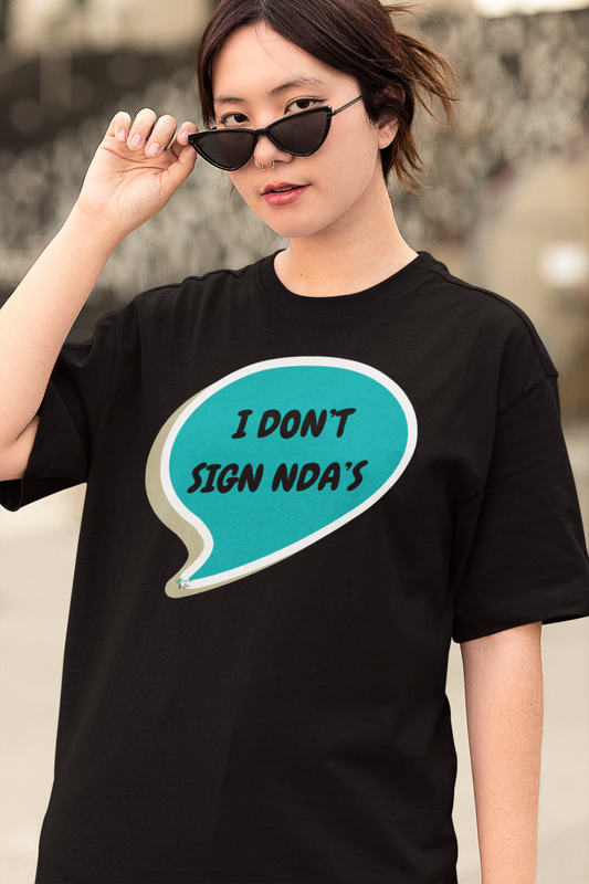 I DON'T SIGN NDA'S SHIRT UNIQUE GRAPHIC UNISEX IN SPEECH BUBBLE DESIGN SARCASTIC SAYINGS T-SHIRT SARCASM TEES BIRTHDAY GIFTS FOR WOMEN GIFT FOR MEN CLOTHING BRAND
