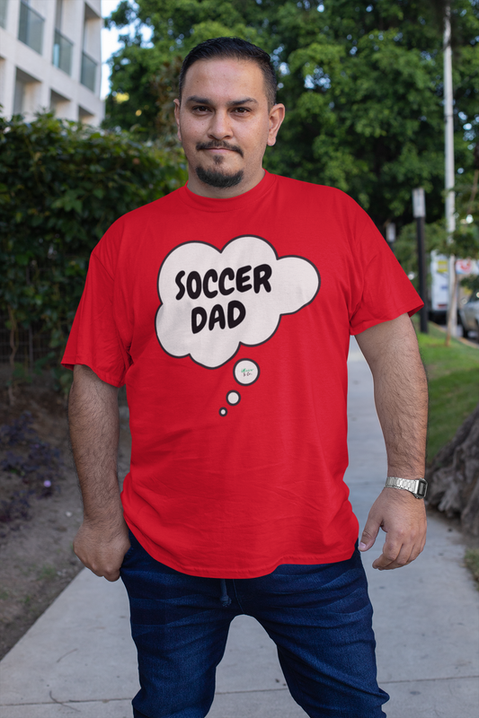 SOCCER T-SHIRTS SOCCER DAD TSHIRT UNIQUE GRAPHIC UNISEX TEES IN THOUGHT BUBBLE DESIGN FIRST TIME DAD T-SHIRT SOCCER FANS TEES FATHER'S DAY GIFT FOR MEN SHIRTS GIFTS FOR NEW FATHER TSHIRTS GIFTS FOR MEN CELEBRATION GIFTS FOR DAD