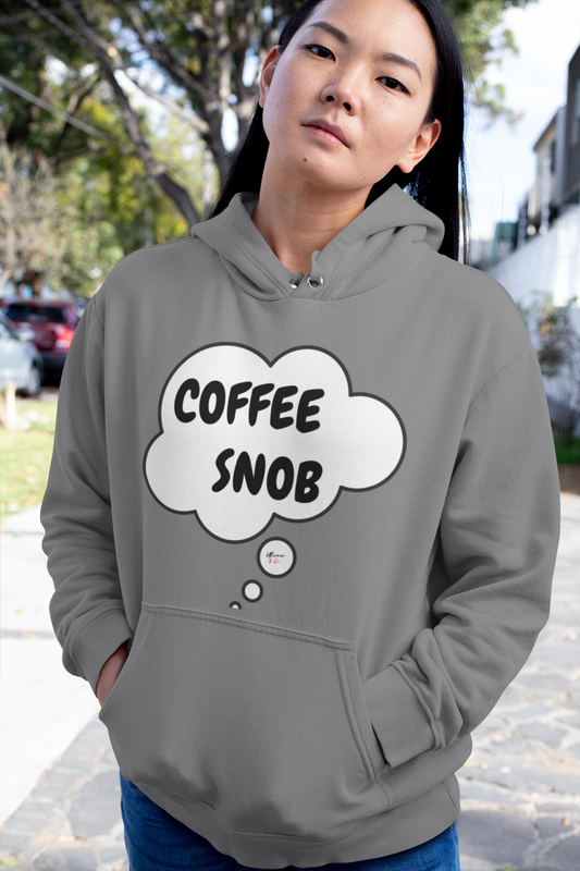 COFFEE SNOB HOODIE IN THOUGHT BUBBLE UNISEX PULLOVER HOODIE SARCASTIC SAYINGS UNISEX PULLOVER HOODIE FUNNY SAYINGS UNISEX PULLOVER HOODIE