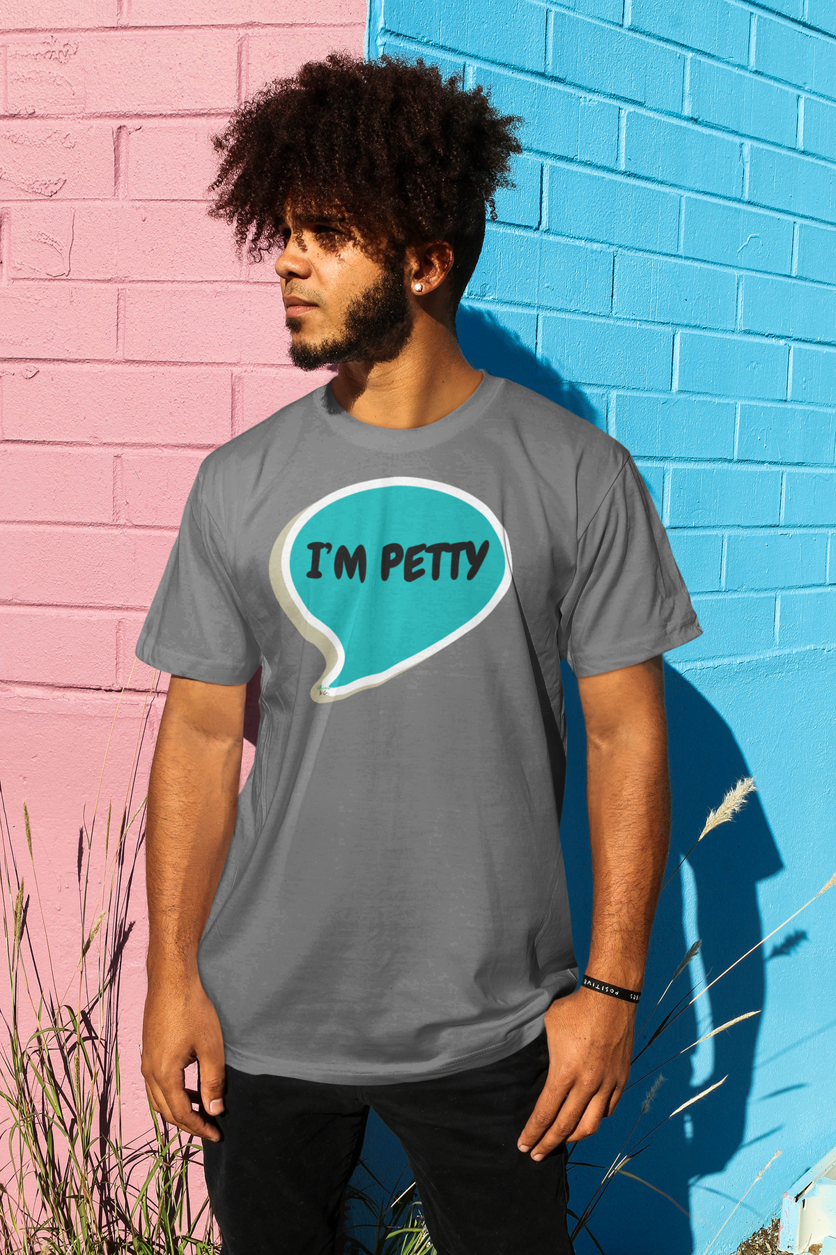 I'M PETTY T-SHIRT UNIQUE GRAPHIC UNISEX IN TEXT ONLY DESIGN SHIRT CASUAL STREETWEAR FASHION FUNNY SAYINGS TEES SARCASTIC TEES BIRTHDAY GIFTS WOMEN SHIRTS FOR MEN