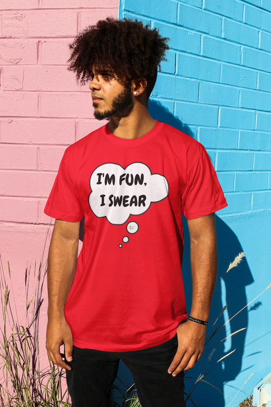 I'M FUN, I SWEAR T-SHIRT IN THOUGHT BUBBLE UNISEX TSHIRT FUNNY SAYINGS T SHIRT SARCASTIC SAYINGS T-SHIRT SARCASM TEES