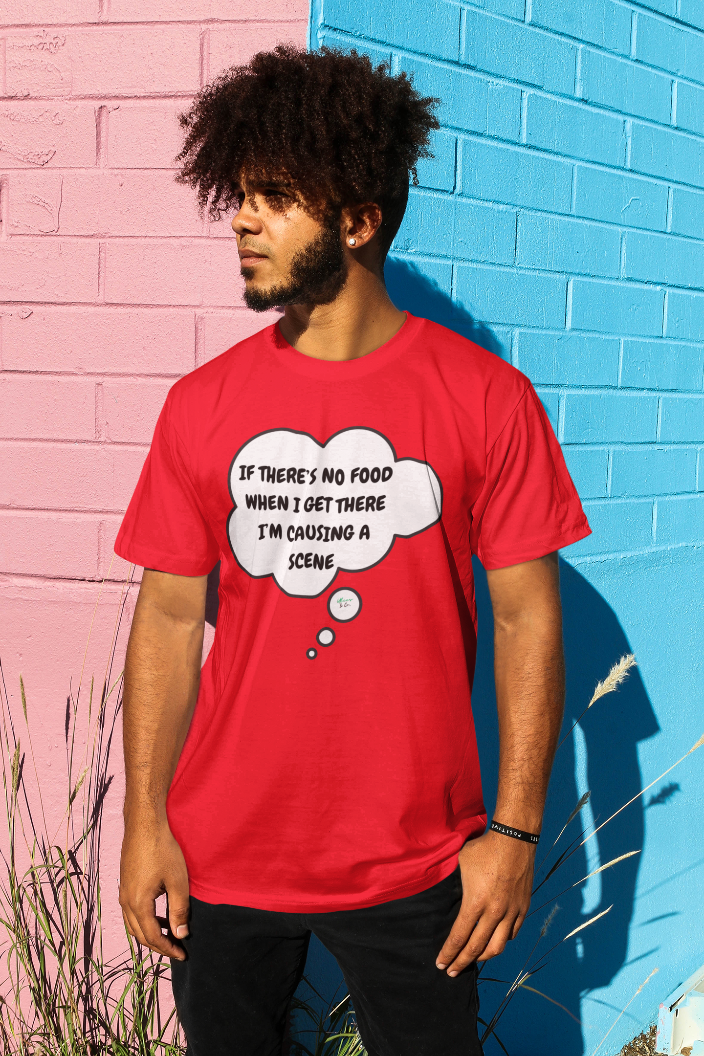 IF THERE'S NO FOOD WHEN I GET THERE I'M CAUSING A SCENE  T-SHIRT IN THOUGHT BUBBLE UNISEX TSHIRT FUNNY SAYINGS T SHIRT SARCASTIC SAYINGS T-SHIRT SARCASM TEES