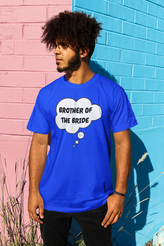 BROTHER OF THE BRIDE T-SHIRTS SIBLING GIFTS FOR WEDDING GIFT FOR GROOMSMAN GROOM GIFT FOR BEST MAN IN SPEECH BUBBLE UNISEX GIFT FOR BACHELOR GIFT FOR BACHLOR PARTY GIFT FOR WEDDING PARTY