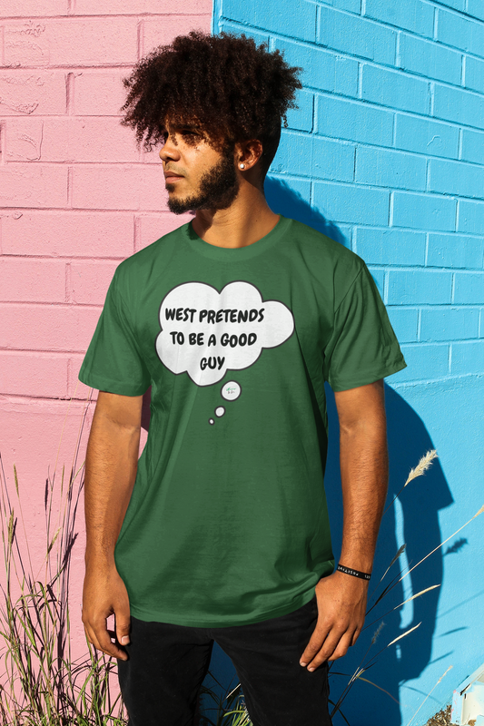 WEST PRETENDS TO BE A GOOD GUY T-SHIRT SUMMER HOUSE INSPIRED TEES IN THOUGHT BUBBLE BRAVO DRAMA TEE SHIRTS UNIQUE GRAPHIC UNISEX T-SHIRTS GIFT FOR CIARA MILLER AMANDA BATULA WEST WILSON MEN GIFT FOR WOMEN TEE FOR MEN
