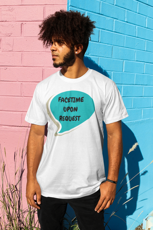 FACETIME UPON REQUEST T-SHIRT UNIQUE GRAPHIC UNISEX SPEECH BUBBLE SHIRT STREETWEAR FASHION FUNNY SAYINGS TEES SARCASTIC SAYINGS T-SHIRT HILARIOUS SHIRTS SARCASM TEES BIRTHDAY GIFTS FOR WOMEN GIFT FOR MEN CLOTHING BRAND WOMEN WEAR MEN WEAR
