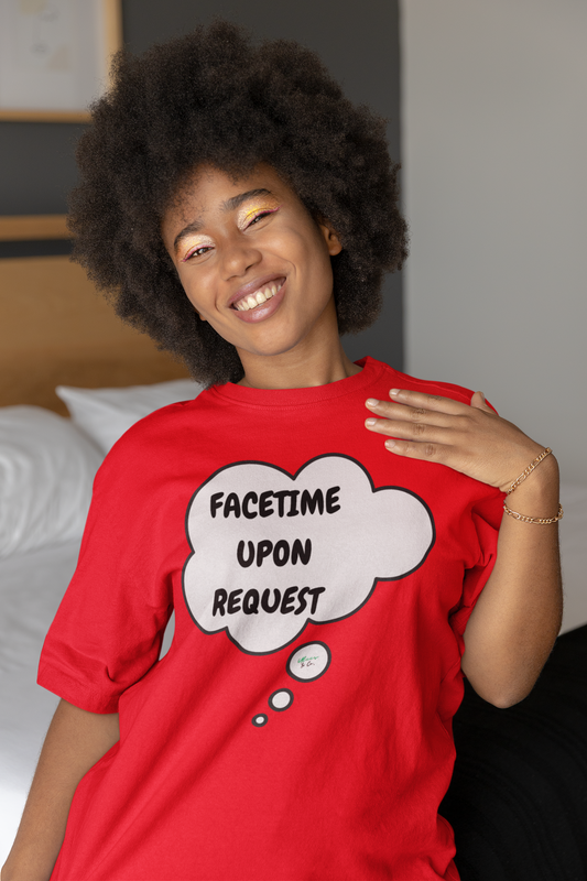 FACETIME UPON REQUEST T-SHIRT UNIQUE GRAPHIC UNISEX THOUGHT BUBBLE SHIRT STREETWEAR FASHION FUNNY SAYINGS TEES SARCASTIC SAYINGS T-SHIRT HILARIOUS SHIRTS SARCASM TEES BIRTHDAY GIFTS FOR WOMEN GIFT FOR MEN CLOTHING BRAND WOMEN WEAR MEN WEAR