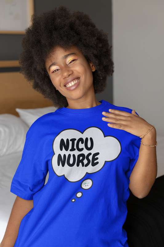 NICU NURSE T-SHIRT IN THOUGHT BUBBLE GRAPHIC UNISEX TSHIRT OCCUPATION T-SHIRT JOB SHIRTS GIFTS FOR WOMEN GIFTS FOR MEN OCCUPATION TEE SHIRTS JOBS SHIRTS