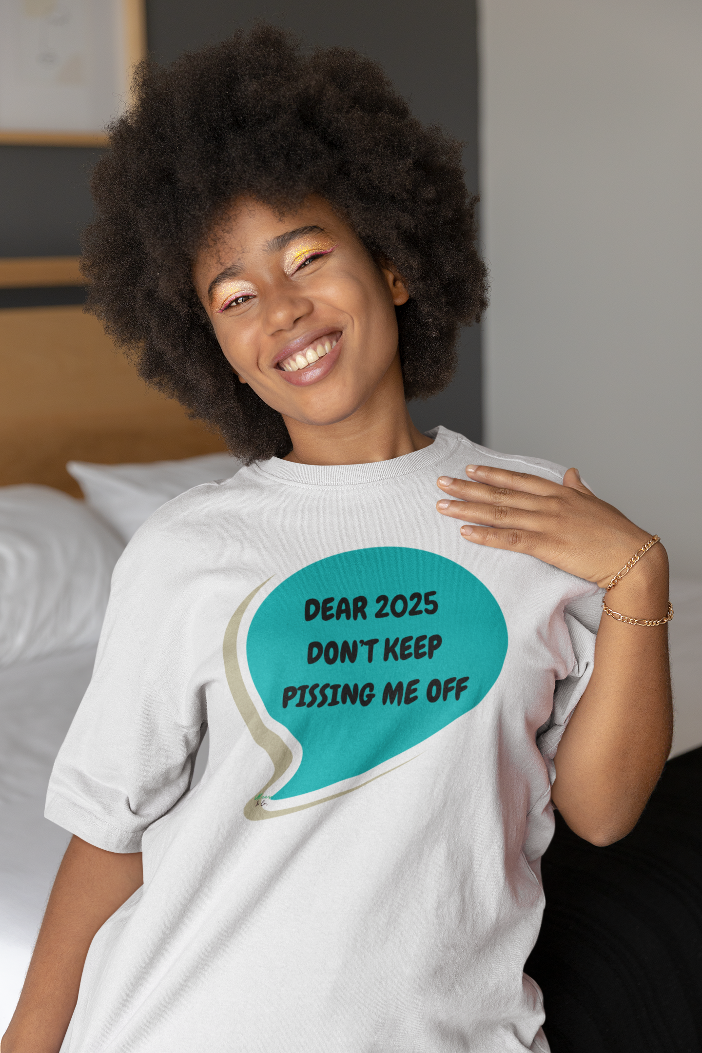 DEAR 2025 DON'T KEEP PISSING ME OFF T-SHIRT IN SPEECH BUBBLE UNISEX TSHIRT FUNNY SAYINGS T SHIRT SARCASTIC SAYINGS T-SHIRT SARCASM TEES