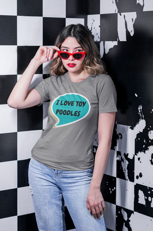 I LOVE TOY POODLES T-SHIRT UNIQUE GRAPHIC UNISEX SPEECH BUBBLE DESIGN SHIRT STREETWEAR FASHION PET GIFTS DOG MOM TEE SHIRTS FOR WOMEN DOG DAD GIFT FOR MEN CLOTHING BRAND PET PARENTS