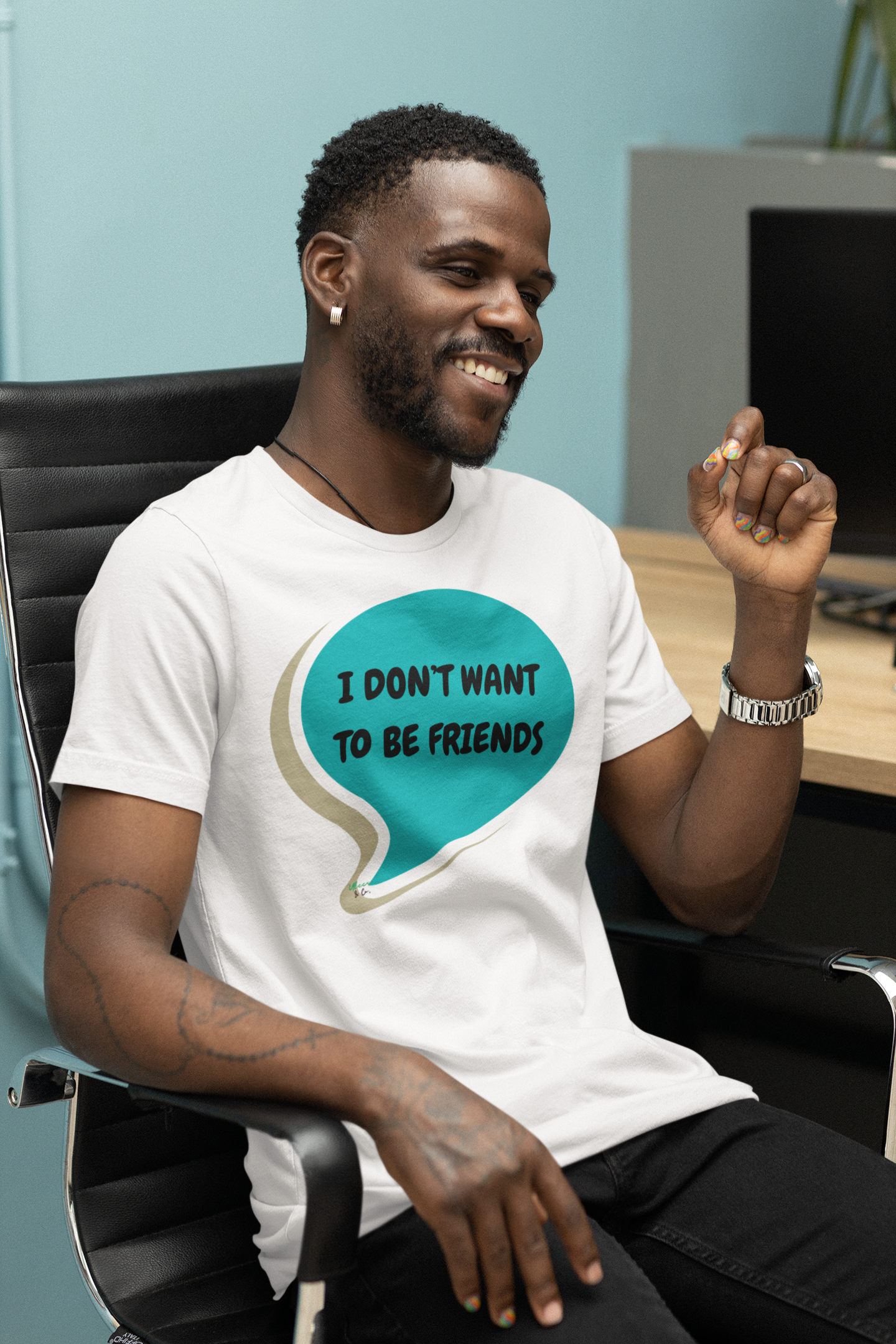 I DON'T WANT TO BE FRIENDS T-SHIRT IN SPEECH BUBBLE UNISEX TSHIRT FUNNY SAYINGS T SHIRT SARCASTIC SAYINGS T-SHIRT SARCASM TEES