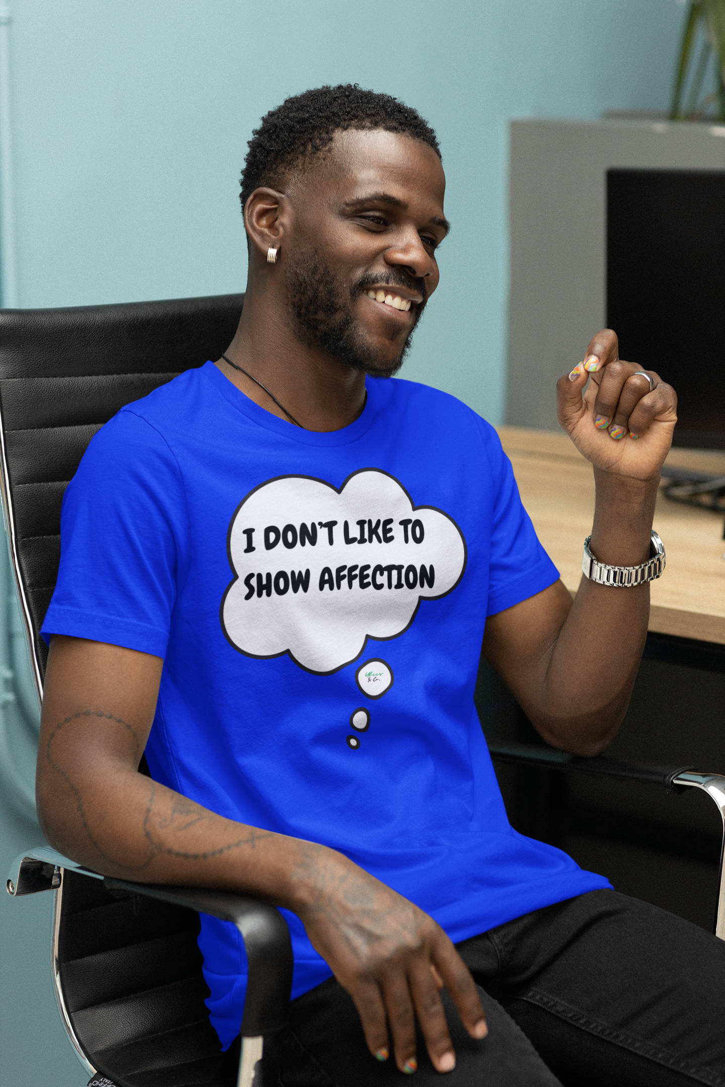 I DON'T LIKE TO SHOW AFFECTION T-SHIRT IN THOUGHT BUBBLE UNISEX TSHIRT FUNNY SAYINGS T SHIRT SARCASTIC SAYINGS T-SHIRT SARCASM TEES GIFTS FOR WOMEN GIFT FOR MEN