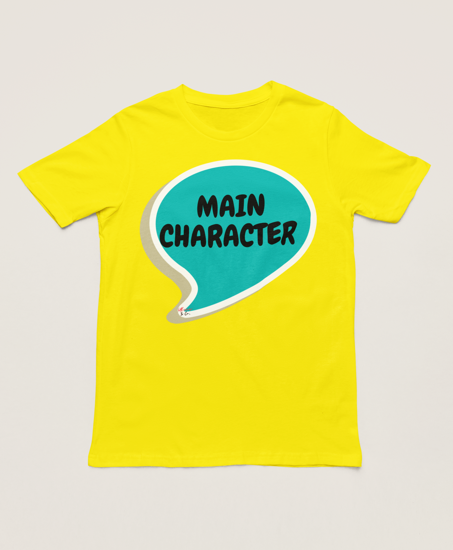 MAIN CHARACTER IN SPEECH BUBBLE UNISEX T-SHIRT MOTIVATIONAL SAYINGS TEES FUNNY SAYINGS T SHIRT SARCASTIC SAYINGS TSHIRT GIFT FOR WOMEN SHIRT FOR MEN