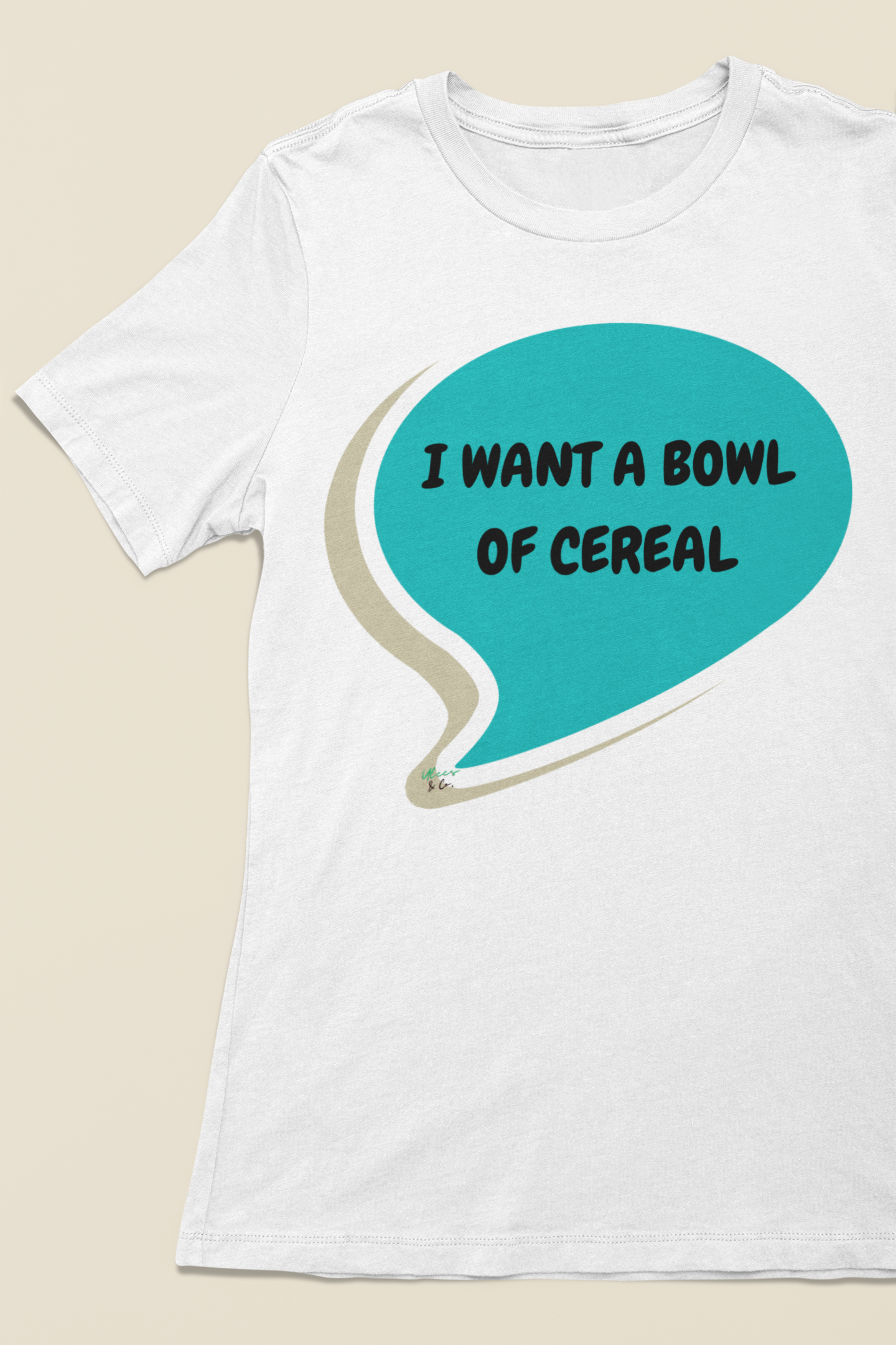 I WANT A BOWL OF CEREAL IN SPEECH BUBBLE GRAPHIC UNISEX T-SHIRT SARCASTIC SHIRTS SARCASM TEES FUNNY TEES FOR WOMAN SHIRTS GIFTS HILARIOUS SHIRTS FOR MEN AND WOMEN