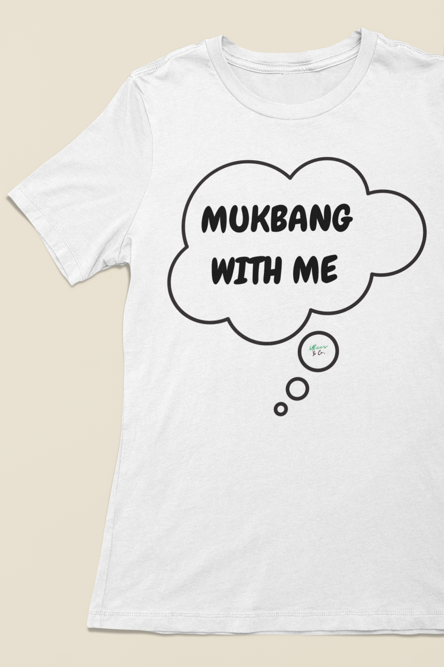 MUKBANG WITH ME IN THOUGHT BUBBLE GRAPHIC UNISEX T-SHIRT SARCASTIC SHIRTS SARCASM TEES FUNNY TEES FOR WOMAN SHIRTS GIFTS HILARIOUS SHIRTS FOR MEN AND WOMEN