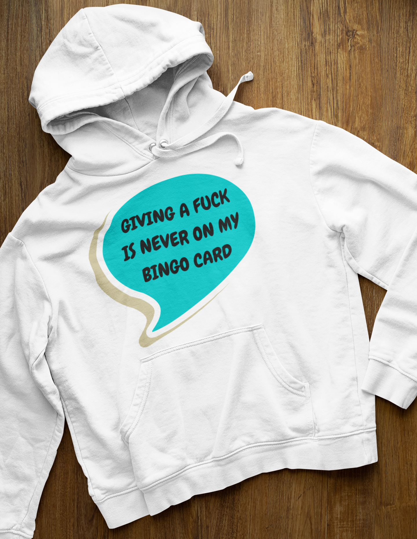 GIVING A FUCK IS NEVER ON MY BINGO CARD IN SPEECH BUBBLE PULLOVER HOODIE UNISEX PULLOVER HOODIE GIFT IDEAS HOODIE FOR WOMEN PULLOVER HOODIE FOR MEN FUNNY SAYINGS HOODIE SARCASTIC SAYINGS HOODIES