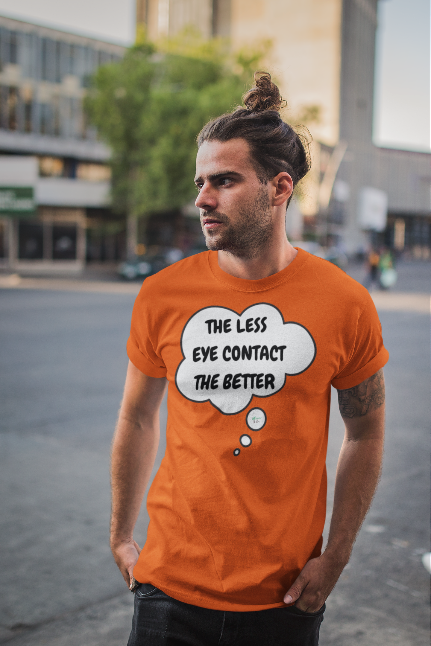 THE LESS EYE CONTACT THE BETTER T-SHIRT IN THOUGHT BUBBLE UNISEX TSHIRT FUNNY SAYINGS T SHIRT SARCASTIC SAYINGS T-SHIRT SARCASM TEES