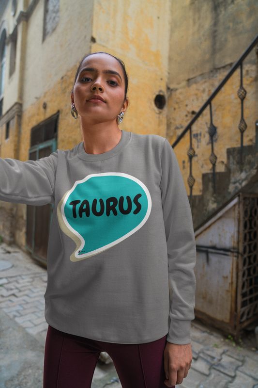 TAURUS ZODIAC SIGN SWEATSHIRT IN SPEECH BUBBLE SWEATSHIRT PULLOVER SWEATER BIRTHDAY TAURUS SIGN FOR GIFT HOROSCOPE TAURUS SIGN UNISEX CREWNECK SWEATSHIRT