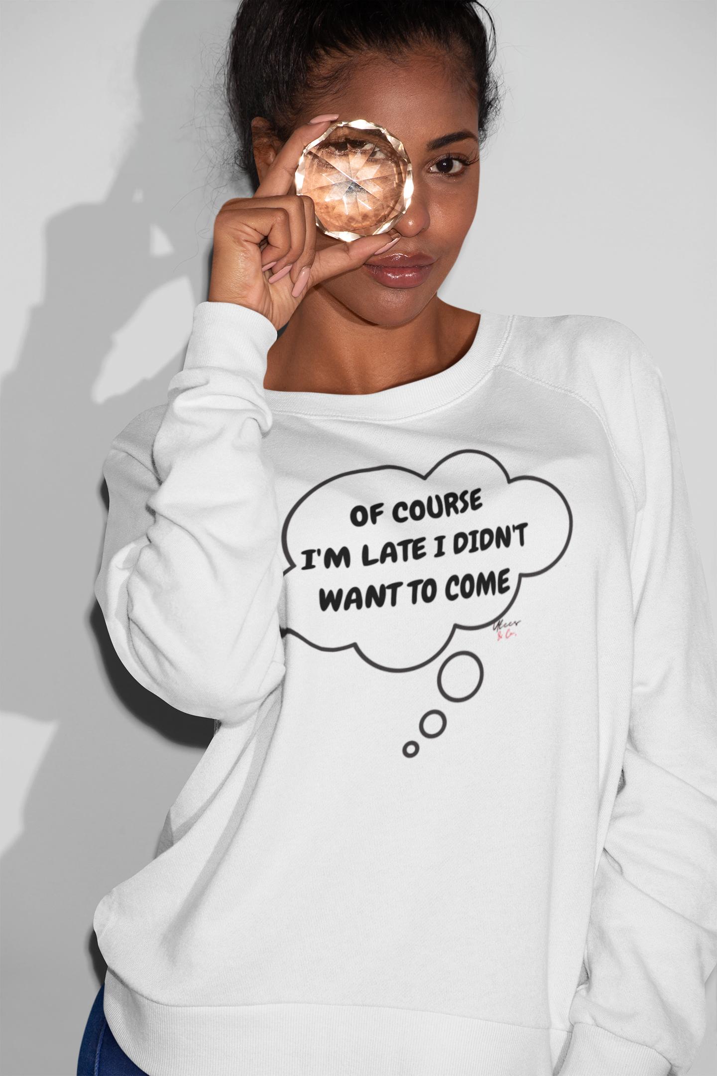 OF COURSE I'M LATE I DIDN'T WANT TO COME THOUGHT BUBBLE UNISEX PULLOVER CREWNECK SWEATSHIRT SARCASTIC GIFT FOR WOMEN SARCASTIC SAYINGS GIFT FOR MEN FUNNY SWEATERS