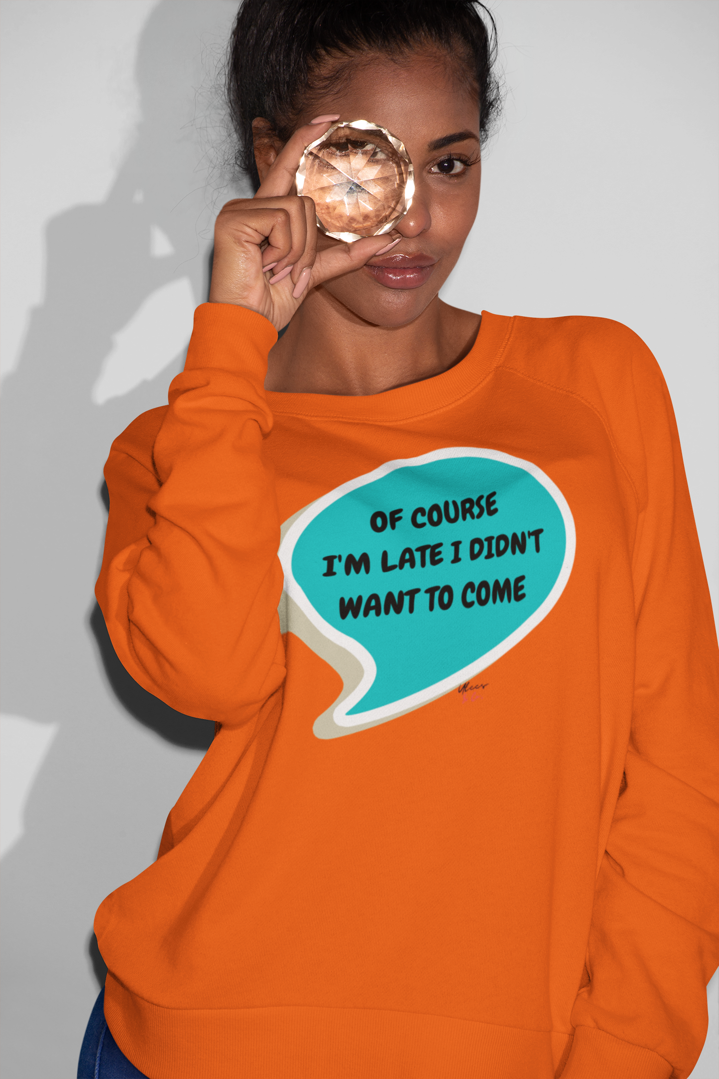 OF COURSE I'M LATE I DIDN'T WANT TO COME IN SPEECH BUBBLE UNISEX PULLOVER CREWNECK SWEATSHIRT FOR WOMEN SARCASTIC GIFT FOR MEN FUNNY SAYINGS SWEATSHIRTS