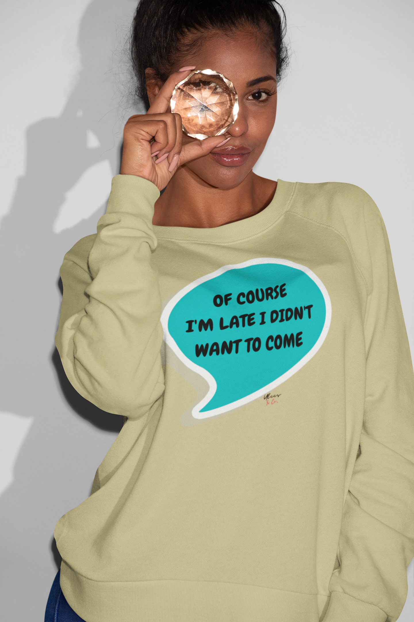 OF COURSE I'M LATE I DIDN'T WANT TO COME IN SPEECH BUBBLE UNISEX PULLOVER CREWNECK SWEATSHIRT FOR WOMEN SARCASTIC GIFT FOR MEN FUNNY SAYINGS SWEATSHIRTS