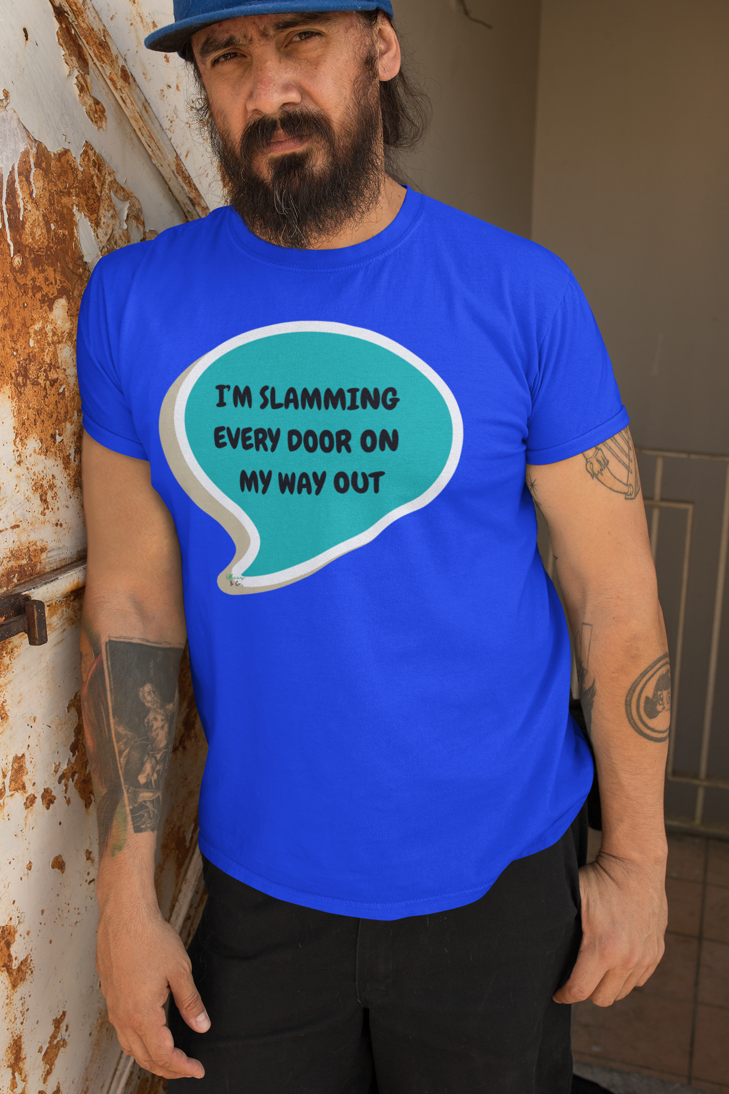 I'M SLAMMING EVERY DOOR ON MY WAY OUT T-SHIRT IN SPEECH BUBBLE UNISEX TSHIRT FUNNY SAYINGS T SHIRT SARCASTIC SAYINGS T-SHIRT SARCASM TEES