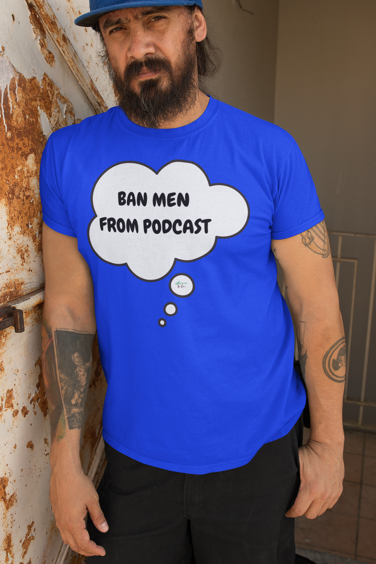 BAN MEN FROM PODCASTS T-SHIRT UNIQUE GRAPHIC UNISEX THOUGHT BUBBLE SHIRT FUNNY SAYINGS TEES SARCASTIC SAYINGS T-SHIRT HILARIOUS SHIRTS SARCASM TEES BIRTHDAY GIFTS FOR WOMEN GIFT FOR MEN SARCASM TEES