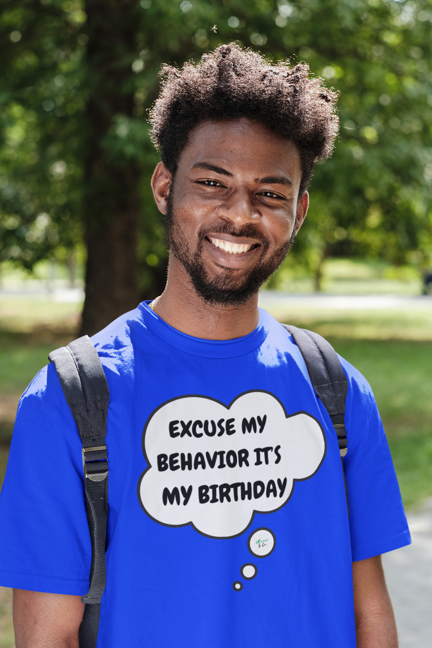 EXCUSE MY BEHAVIOR IT'S MY BIRTHDAY T-SHIRT IN THOUGHT BUBBLE UNISEX T SHIRT FOR GIFT CELEBRATING YOUR OR A FRIEND'S BIRTHDAY FOR MEN AND WOMEN