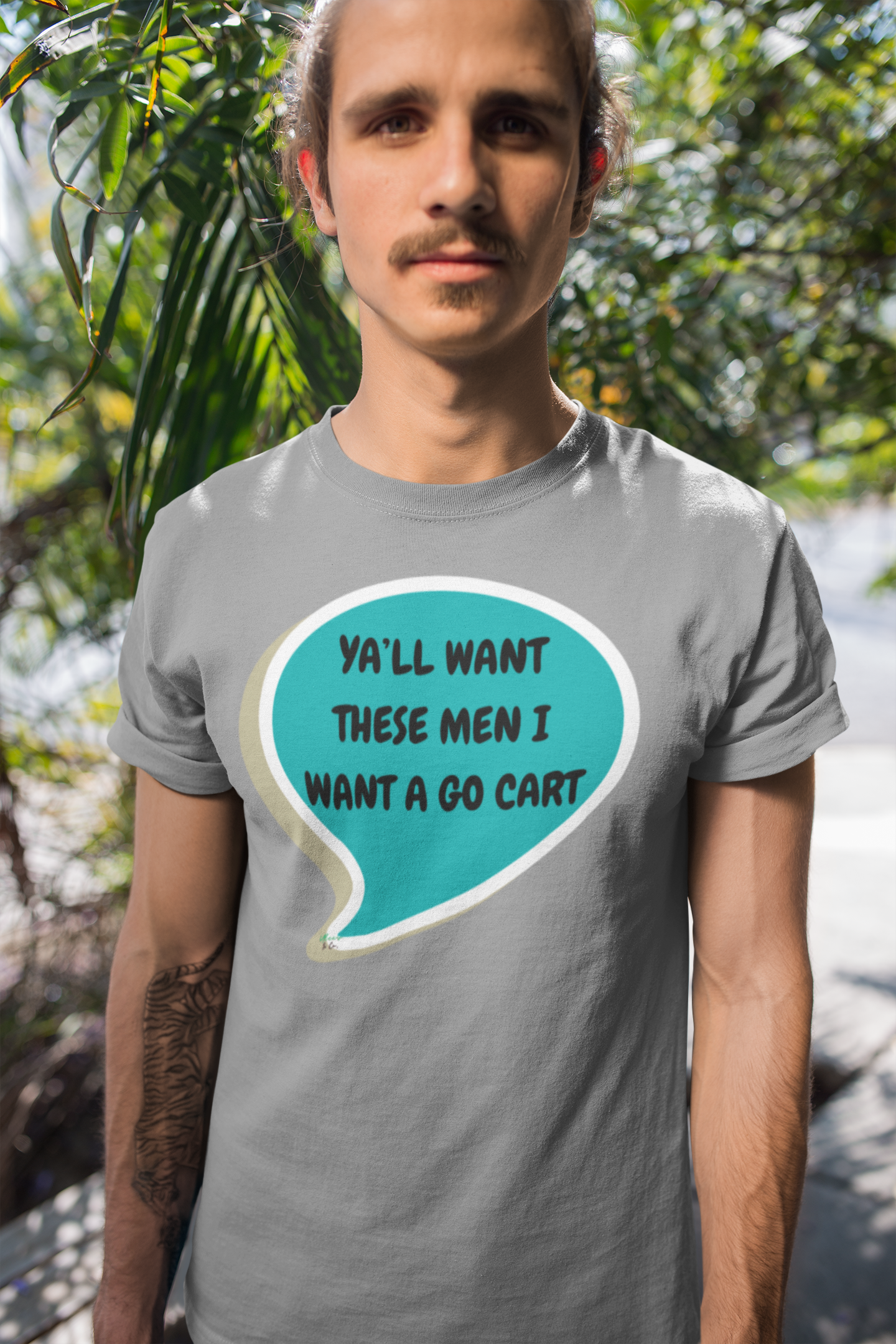 Y'ALL WANT THESE MEN I WANT A GO CART T-SHIRT UNIQUE GRAPHIC UNISEX SPEECH BUBBLE SHIRT STREETWEAR FASHION FUNNY T-SHIRT HILARIOUS SHIRTS SARCASM TEES BIRTHDAY GIFTS FOR WOMEN GIFT FOR MEN CLOTHING BRAND