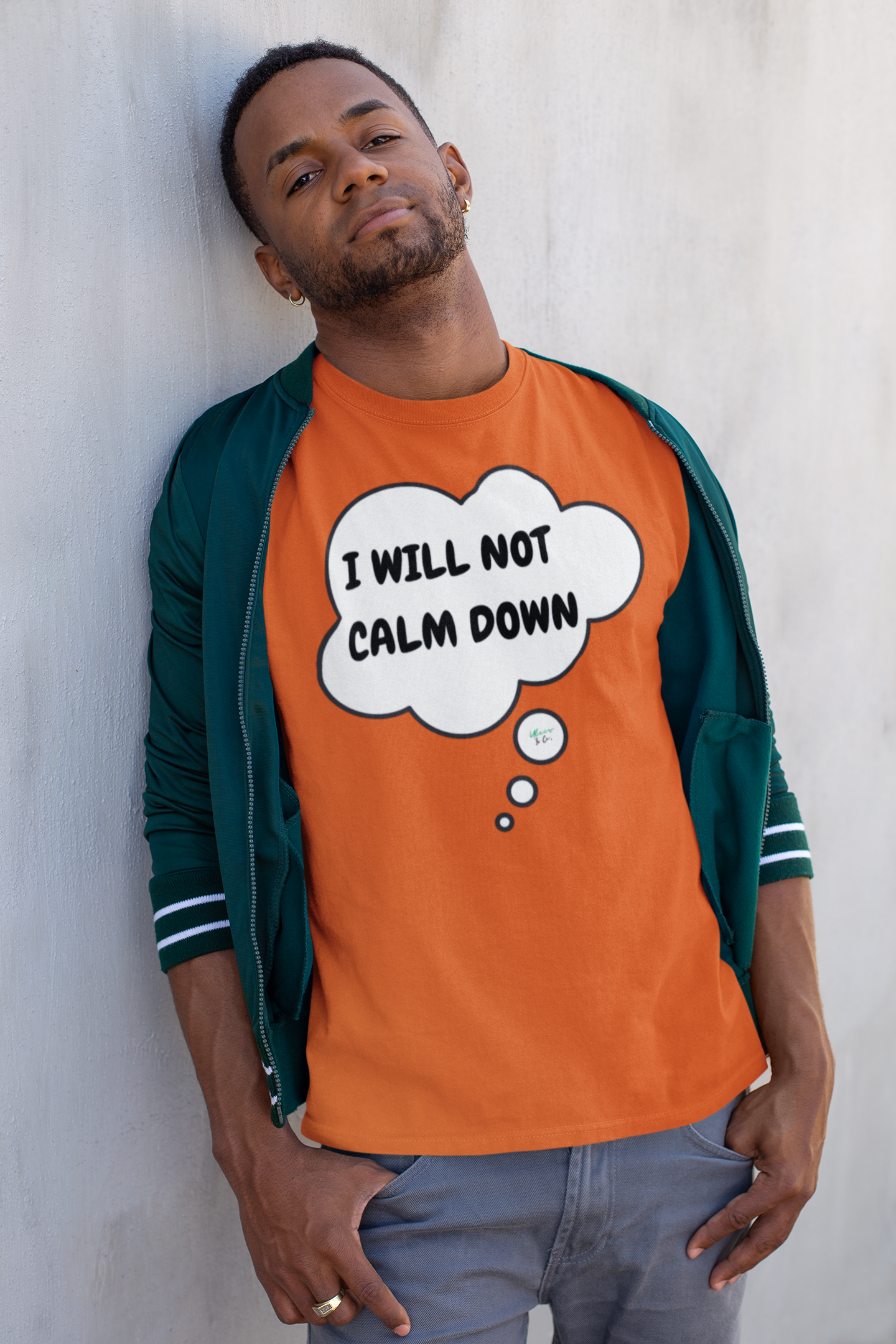 I WILL NOT CALM DOWN T-SHIRT IN THOUGHT BUBBLE UNISEX TSHIRT FUNNY SAYINGS T SHIRT SARCASTIC SAYINGS T-SHIRT SARCASM TEES