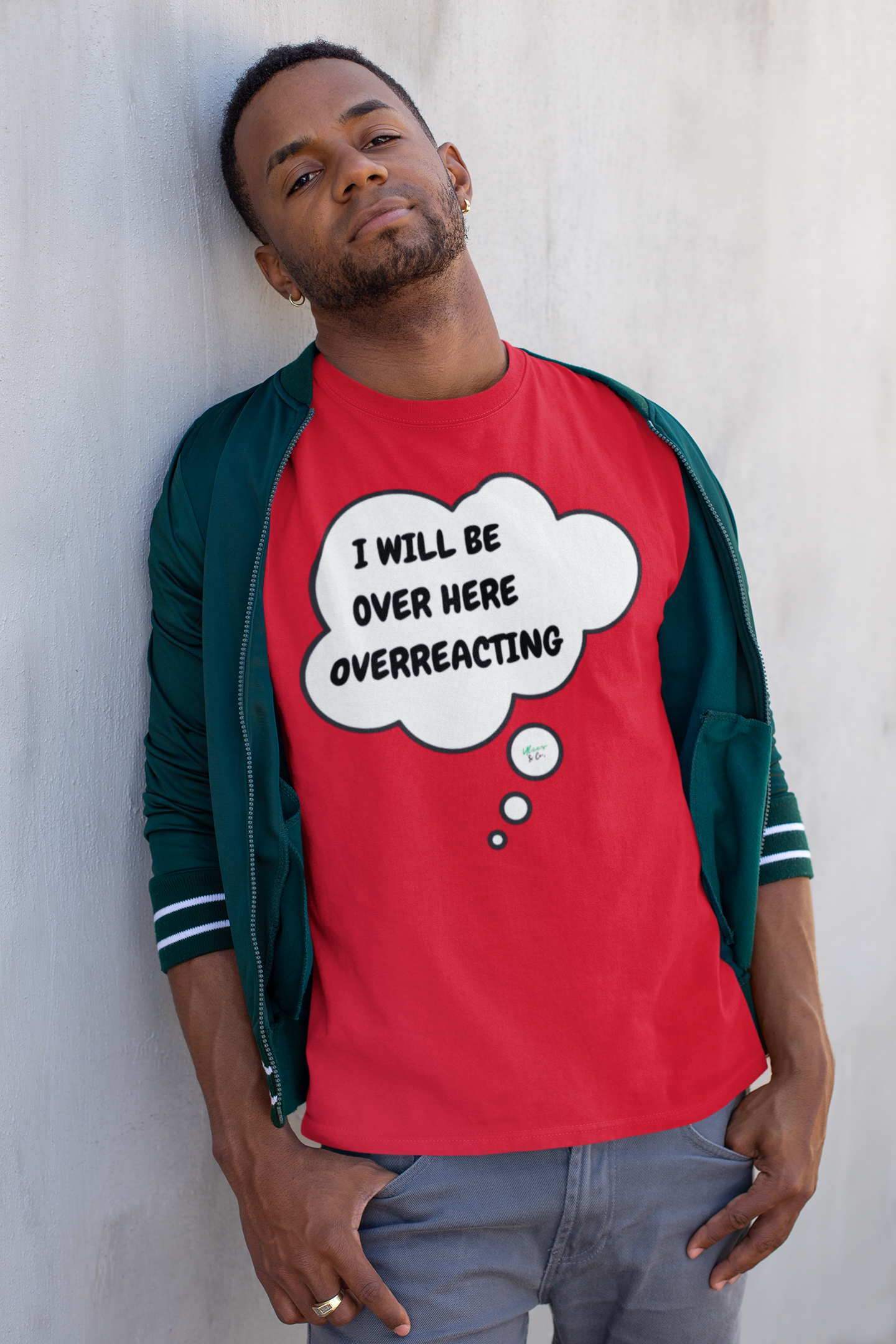 I WILL BE OVER HERE OVERREACTING T-SHIRT IN THOUGHT BUBBLE GRAPHIC UNISEX TSHIRT FUNNY SAYINGS T SHIRT SARCASTIC SAYINGS T-SHIRT SARCASM TEES GIFTS FOR WOMEN GIFT FOR MEN