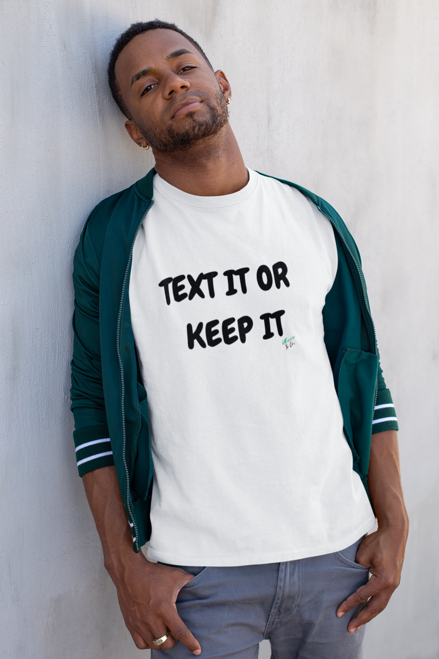 TEXT IT OR KEEP IT T-SHIRT IN GRAPHIC UNISEX TSHIRT FUNNY SAYINGS T SHIRT SARCASTIC SAYINGS T-SHIRT SARCASM TEES GIFTS FOR WOMEN GIFT FOR MEN