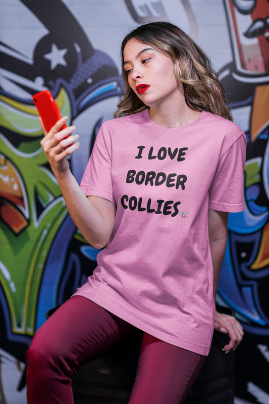 I LOVE BORDER COLLIES T-SHIRT UNIQUE GRAPHIC UNISEX TEXT ONLY DESIGN SHIRT STREETWEAR FASHION PET GIFTS DOG MOM TEE SHIRTS FOR WOMEN DOG DAD GIFT FOR MEN CLOTHING BRAND PET PARENTS