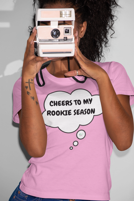CHEERS TO MY ROOKIE SEASON T-SHIRT IN THOUGHT BUBBLE UNISEX TSHIRT FUNNY SAYINGS T SHIRT SARCASTIC SAYINGS T-SHIRT SARCASM TEES