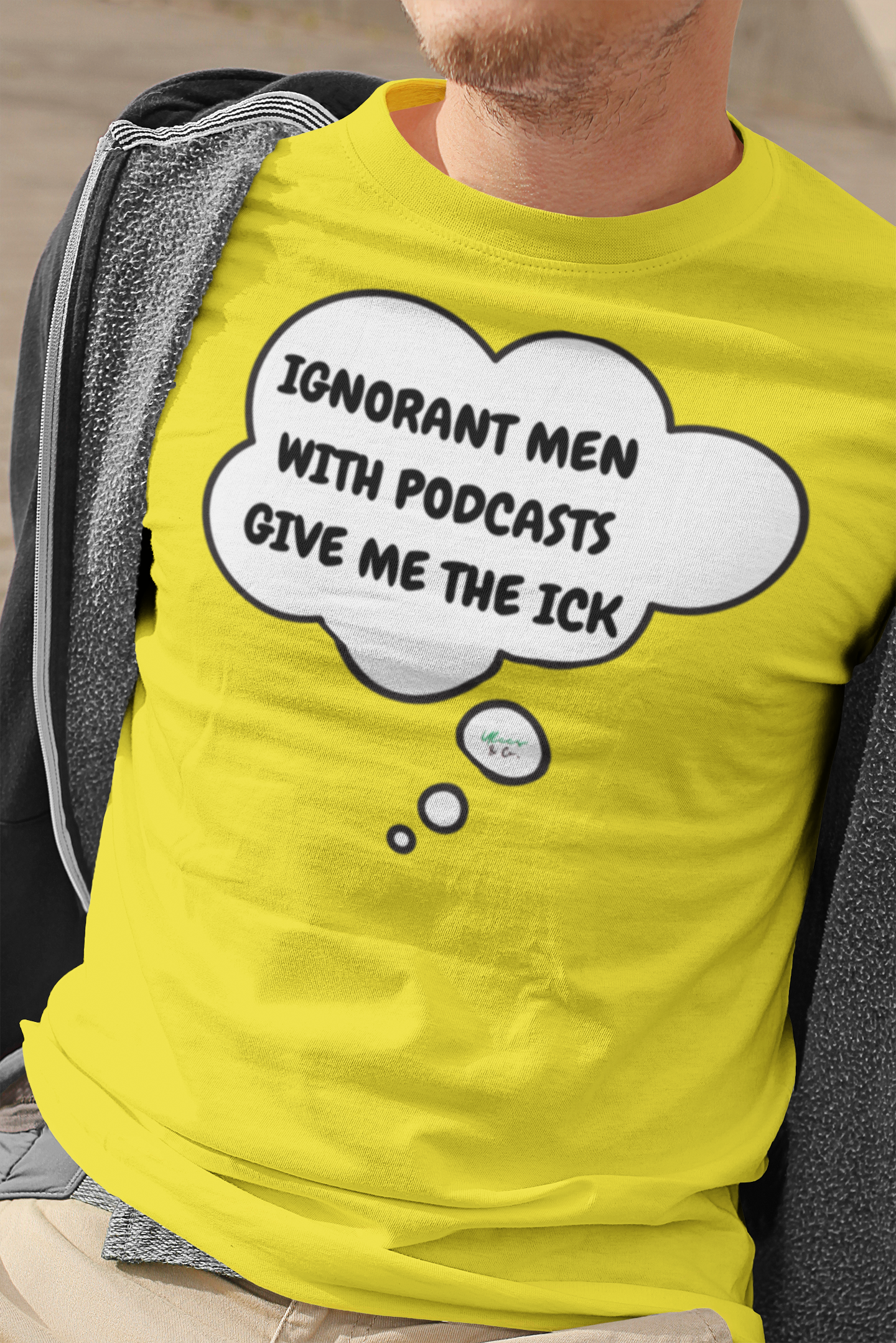 IGNORANT MEN WITH PODCASTS GIVE ME THE ICK T-SHIRT UNIQUE GRAPHIC UNISEX THOUGHT BUBBLE SHIRT FUNNY SAYINGS TEES SARCASTIC SAYINGS T-SHIRT HILARIOUS SHIRTS SARCASM TEES BIRTHDAY GIFTS FOR WOMEN GIFT FOR MEN SARCASM TEES