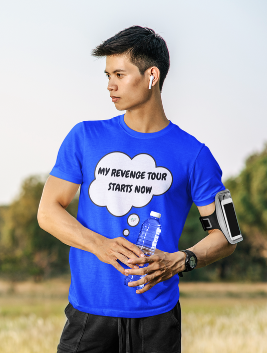 MY REVENGE TOUR STARTS NOW  T-SHIRT IN THOUGHT BUBBLE UNISEX TSHIRT FUNNY SAYINGS T SHIRT SARCASTIC SAYINGS T-SHIRT SARCASM TEES