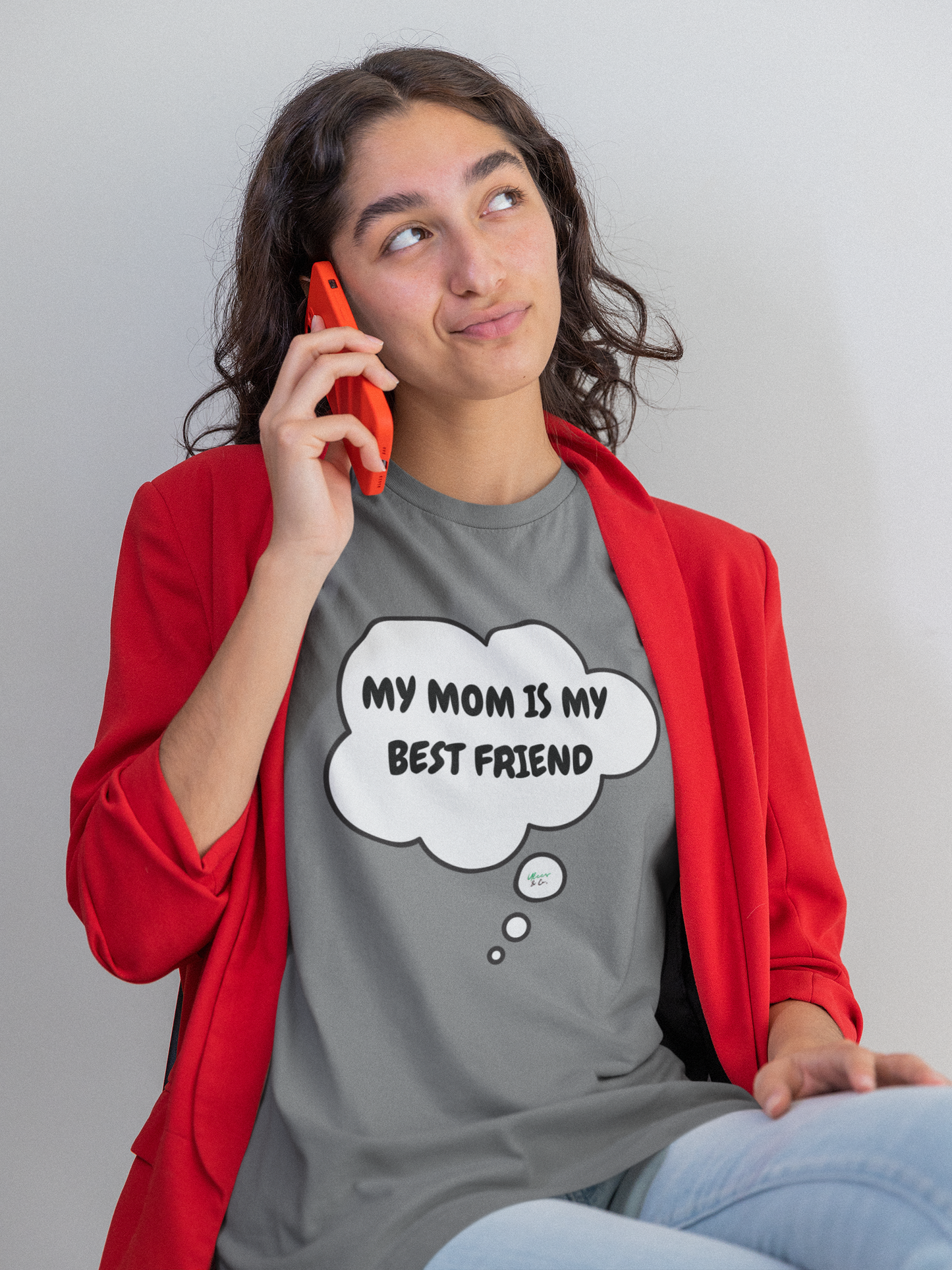 MY MOM IS MY BEST FRIEND T-SHIRT IN THOUGHT BUBBLE GRAPHIC UNISEX T-SHIRT MOTHER'S DAY GIFT FOR MOM SHIRTS FOR MOTHER'S TEES FOR NEW MOM'S GIFTS FOR WOMEN CELEBRATE MOM HOLIDAY FOR MOTHER'S