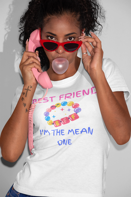BEST FRIENDS I'M THE MEAN ONE T-SHIRT IN THOUGHT BUBBLE UNISEX TSHIRT FUNNY SAYINGS T SHIRT SARCASTIC SAYINGS T-SHIRT SARCASM TEES