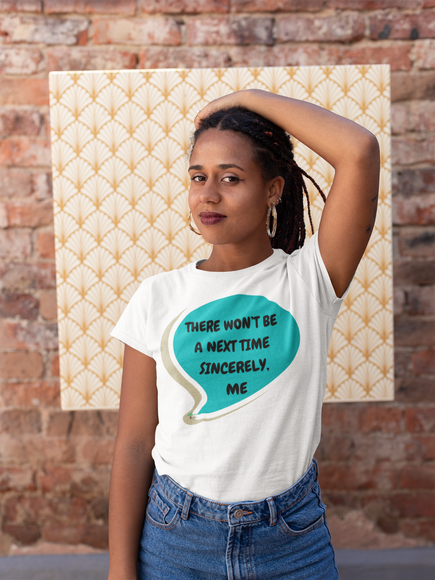THERE WON'T BE A NEXT TIME SINCERELY , ME T-SHIRT IN SPEECH BUBBLE UNISEX TSHIRT FUNNY SAYINGS T SHIRT SARCASTIC SAYINGS T-SHIRT SARCASM TEES GIFTS FOR WOMEN GIFT FOR MEN