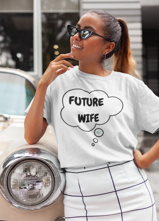 FUTURE WIFE T-SHIRT THOUGHT BUBBLE WEDDING GIFT MARRIED T-SHIRT BRIDAL GIFT BRIDAL SHOWER GIFT BACHELORETTE PARTY GIFT FOR FIANCÉE GIFT FOR MARRIAGE