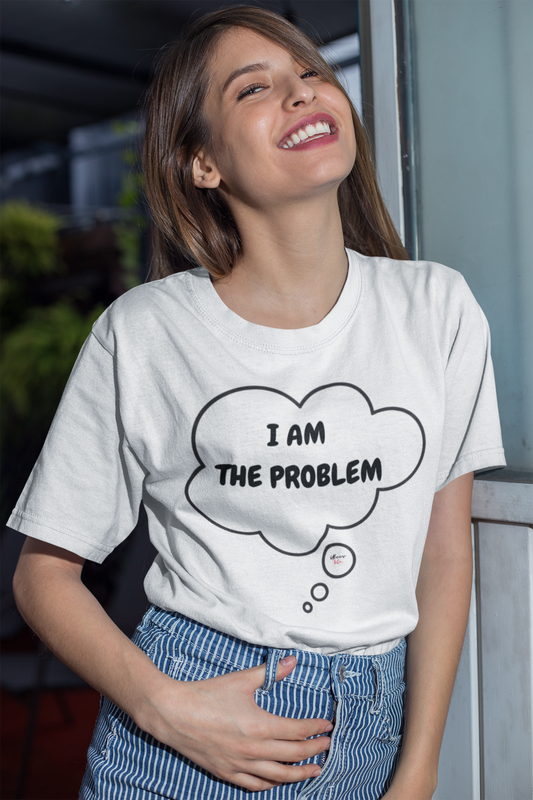 I AM THE PROBLEM T-SHIRT IN THOUGHT BUBBLE UNISEX TSHIRT FUNNY SAYINGS T SHIRT SARCASTIC SAYINGS T-SHIRT SARCASM TEES