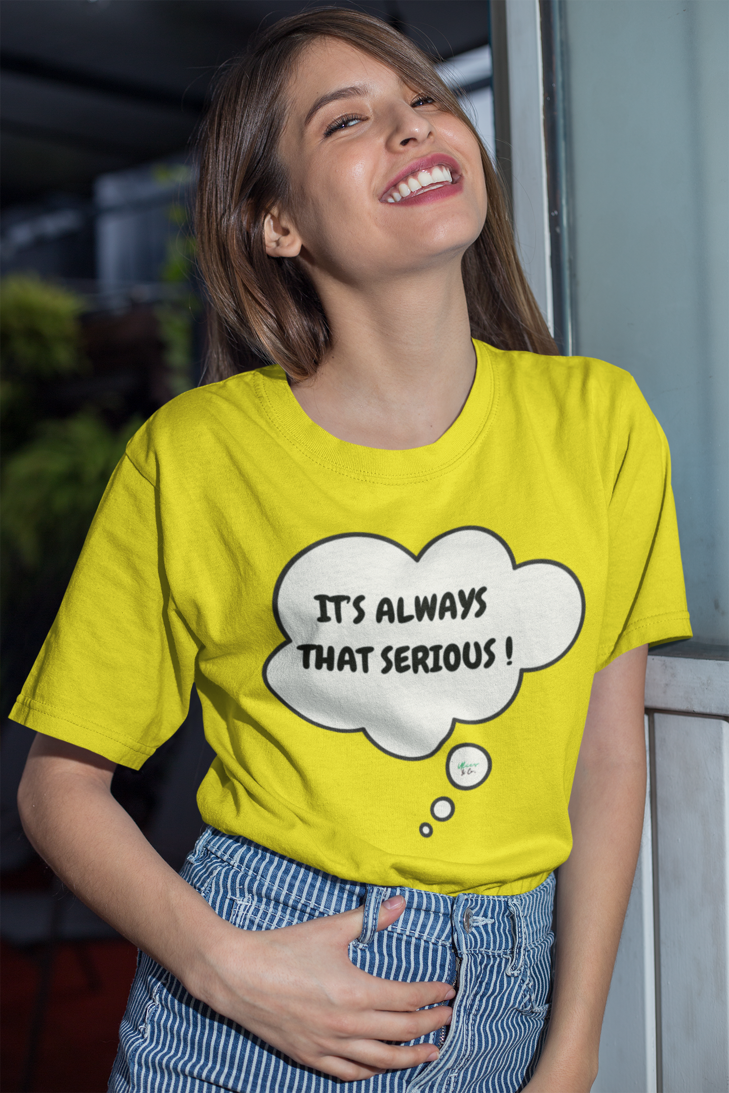 IT'S ALWAYS THAT SERIOUS T-SHIRT IN THOUGHT BUBBLE UNISEX TSHIRT FUNNY SAYINGS T SHIRT SARCASTIC SAYINGS T-SHIRT SARCASM TEES